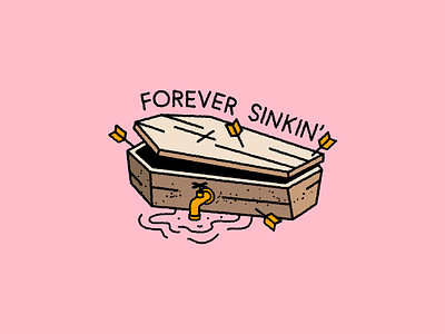 Forever Sinkin' 🥴 badge coffin death doodle enamelpin gold halloween icon illustration lettering logo metal music patch pumpkin tattoo typography vehicle water wood