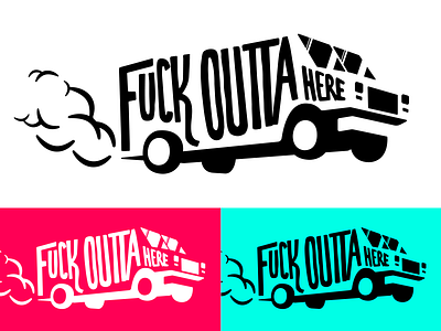 Fuck Outta Here fuck outta here illustration lettering truck truck illustration vector