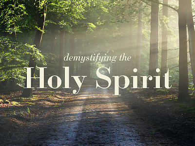 Demystifying The Holy Spirit