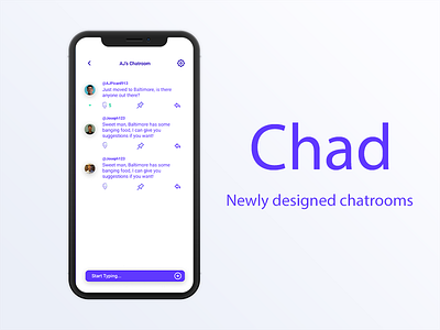 Chad - Chatrooms chat chat app chatting features google maps group chat location location app messaging messaging app reactions redesign reply slack social app social media ui userinterface users ux