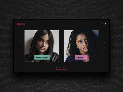 Subculture - Become A Model branding creative direction dark dark theme design interface media minimal ui ux web webdesign