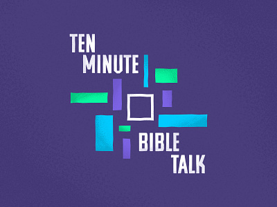 Ten Minute Bible Talk 1 church illustration podcast reject type