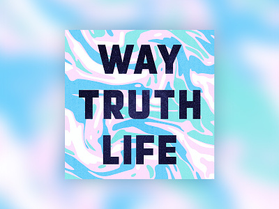 WAY TRUTH LIFE album album art illustration life marbled swirl truth type way