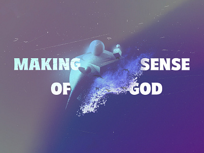 Making Sense of God 3d church dissolve illustration purple sermon sermon series shapes