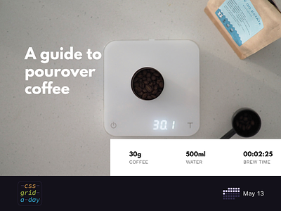 Coffee Brew Guide | CSS Grid May 13 coffee css grid grid grid layout minimalist photo