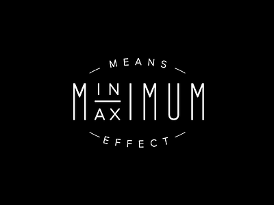 Minimum Means, Maximum Effect design josef albers lettering logo minimal quote