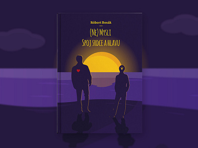 Cover book - (Ne)Mysli spoj srdce a hlavu cover cover book cover design graphic hearth illustration motivation photo press sun sunrise think title