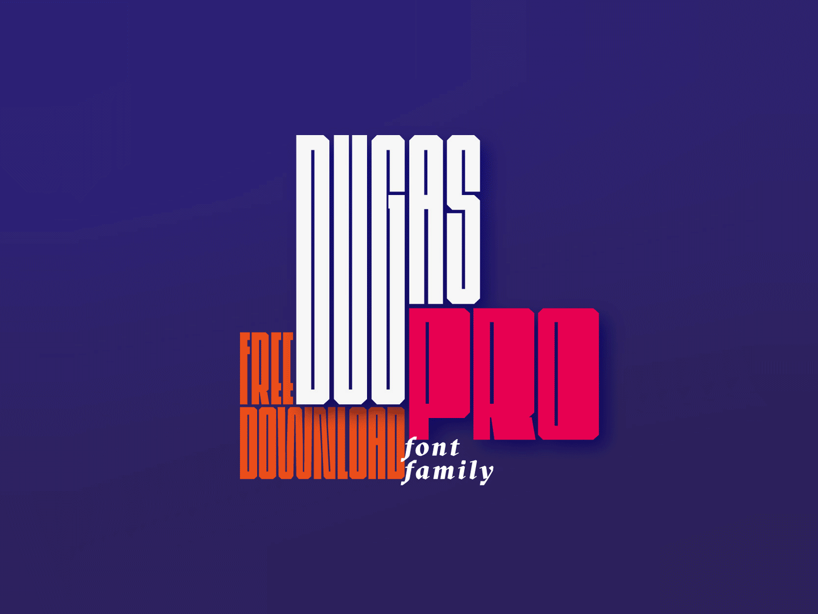 Dugas Pro — free font family display download download font font design font designer free download free font free font family ksenotyp long font poster font tall font typography typography poster