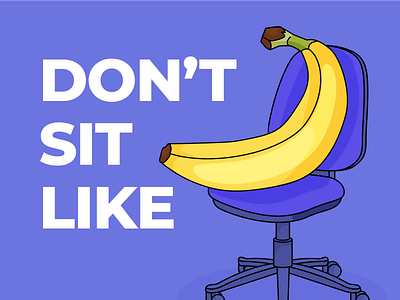 Don't Sit Like Banana a.k.a Take Care of Your Lower Back banana chair design flat illustration linear office life poster purple vector