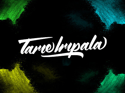 Lettering Tame Impala attempt brushpen handmadefont lettering photoshop shot splash tame impala