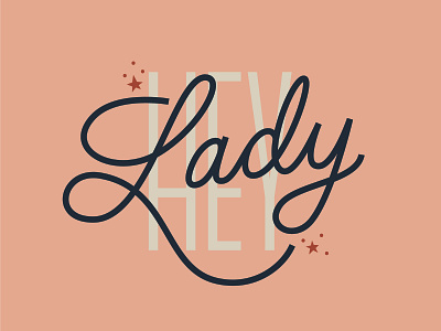 Hey Lady handlettered illustration typography vector