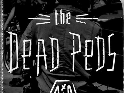 The Dead Peds black and white cool mopeds punk typography