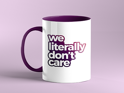 We Literally Don't Care Sticker 9am agency brand coffee company design dribbble giveaway mockup mug sticker stickermule