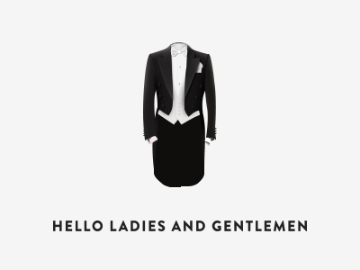 Hello ladies and gentlemen dinner jacket tuxedo