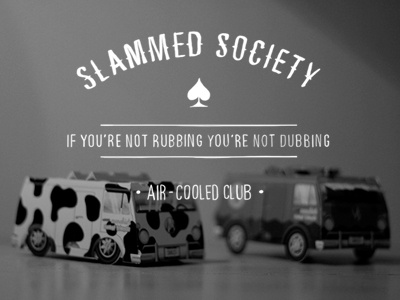 Slammed Society air cooled bus hand lettering humor illustration photography typography vw