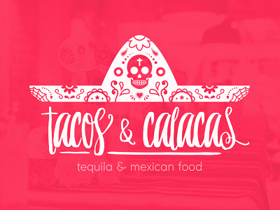 Tacos & Calacas: Tequila & Mexican Food — Restaurant Concept brand branding calacas day of the dead dia de los muertos katrina logo logo design mexican skull sugar skull tacos