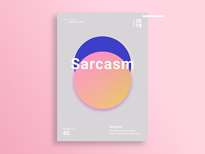 Daily UI 002 - Sarcasm Poster dailyui dailyuichallenge graphic poster sarcasm visual