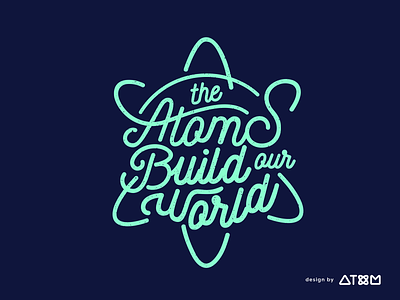 Atoms Build our World Typography atomsbuildworld atomstudiodesign atomstudiolettering lettering lettering art typo typography