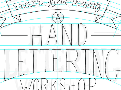Exeter Lettering Workshop Poster exeter handlettering lettering typography wip