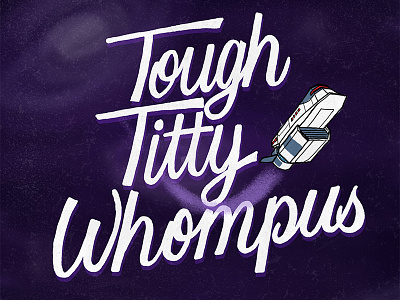 Tough Titty Whompus fanart final space handlettering lettering typography