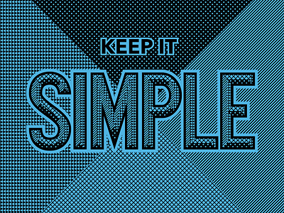 Keep it Simple