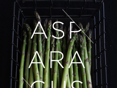 Asparagus asparagus black clean food green layer photography sans serif typography
