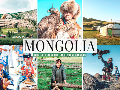 Mongolia Mobile & Desktop Lightroom Presets