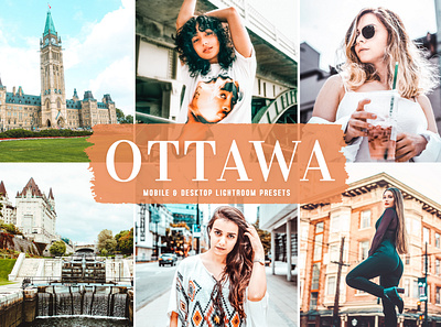 Ottawa Mobile & Desktop Lightroom Presets aesthetic tones beautiful presets blogger presets desktop presets dreamy presets impressive presets influencer presets instagram presets lovely presets modern presets natural presets photo editing portrait presets professional presets simple presets travel presets unique presets warm presets