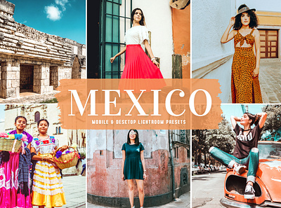 Mexico Mobile & Desktop Lightroom Presets aesthetic tones beautiful presets dreamy presets impressive presets instagram presets lovely presets modern presets natural presets photo editing portrait presets professional presets simple presets unique presets warm presets