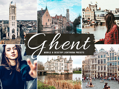 Ghent Mobile & Desktop Lightroom Presets