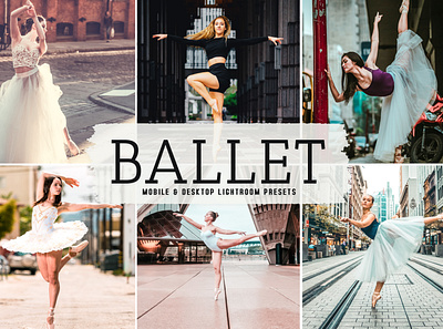 Ballet Mobile & Desktop Lightroom Presets aesthetic tones beautiful presets dreamy presets impressive presets instagram presets lovely presets modern presets natural presets photo editing portrait presets professional presets simple presets unique presets warm presets