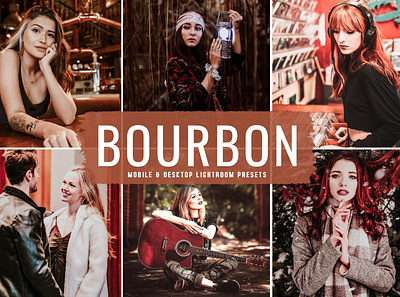 Bourbon Mobile & Desktop Lightroom Presets natural presets