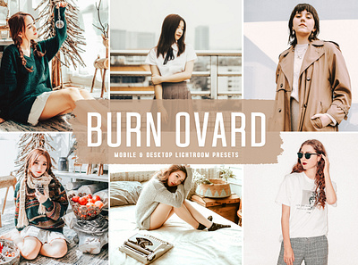 Burn Ovard Mobile & Desktop Lightroom Presets luxury presets