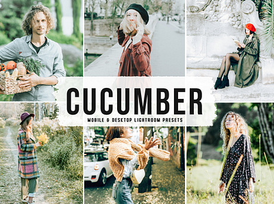 Cucumber Mobile & Desktop Lightroom Presets modern presets