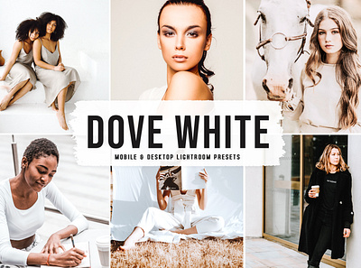Dove White Mobile & Desktop Lightroom Presets modern presets