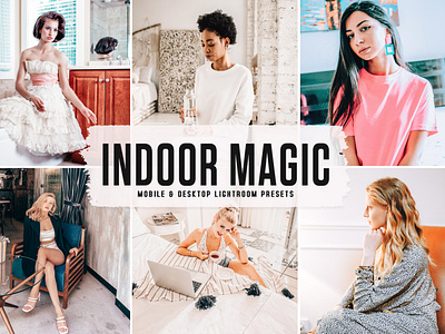 Indoor Magic Mobile & Desktop Lightroom Presets