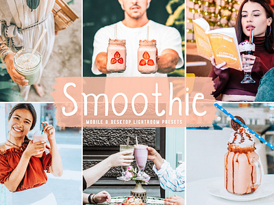 Smoothie Mobile & Desktop Lightroom Presets