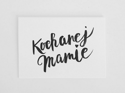 Mother's Day Card/Dzień Matki black and white brush bw dzien matki lettering liternictwo mama mothers day typografia typography