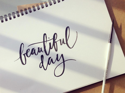 beautiful day beautiful brush day handlettering ink lettering sunny typography