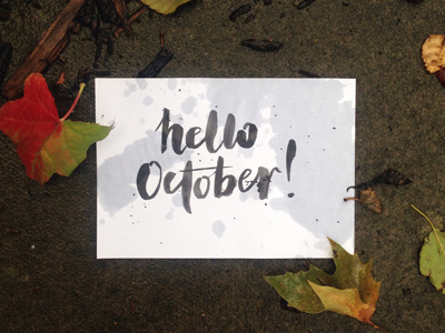 Hello October autumn black and white brush bw handlettering hello ink leaves lettering october rainy typography