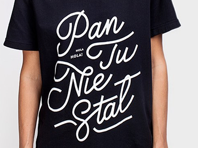 Pan Tu Nie Stal calligraphy fashion kaligrafia lettering pantuniestal polish streetwear t shirt typografia typography