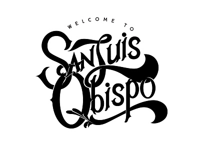 Welcome To San Luis Obispo goodtype hand lettering illustration lettering type typography vector vector illustration