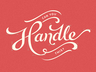 Can You Handle This? lettering typography