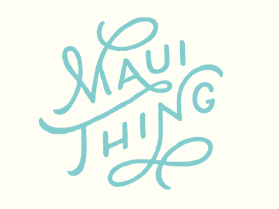 Maui Thing Lettering lettering maui
