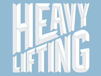 Heavy Lifting