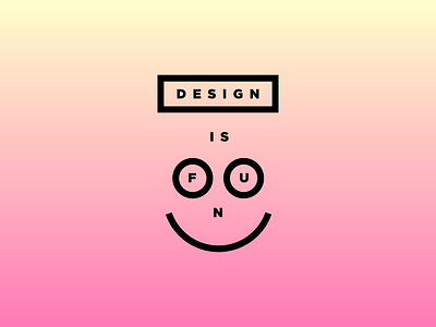 Design is FUN design fun is