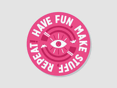 Have Fun, Make Stuff, Repeat! dribbble eyeball fun pencil pink sticker stickermule vector