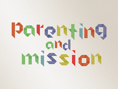 Parenting And Mission Take 2
