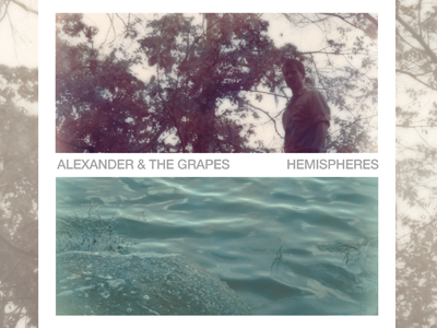 Alexander & The Grapes' Hemispheres Album Cover album album cover duotone helvetica music photography polaroid sans serif vintage