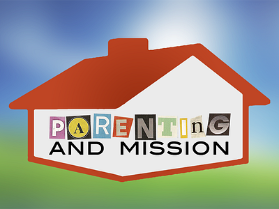 Parenting And Mission children christian church design home mission parenting roof
